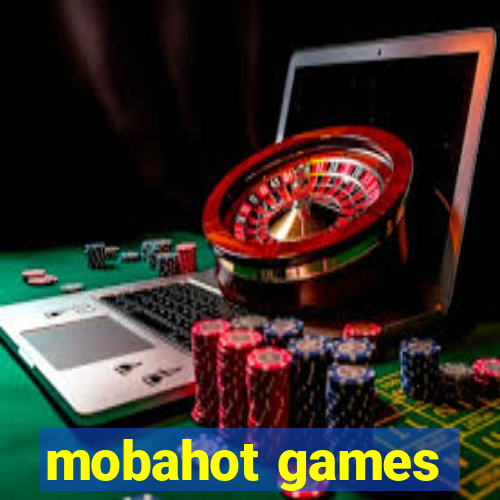 mobahot games